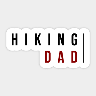 HIKING DAD | Minimal Text Aesthetic Streetwear Unisex Design for Fitness/Athletes/Hikers | Shirt, Hoodie, Coffee Mug, Mug, Apparel, Sticker, Gift, Pins, Totes, Magnets, Pillows Sticker